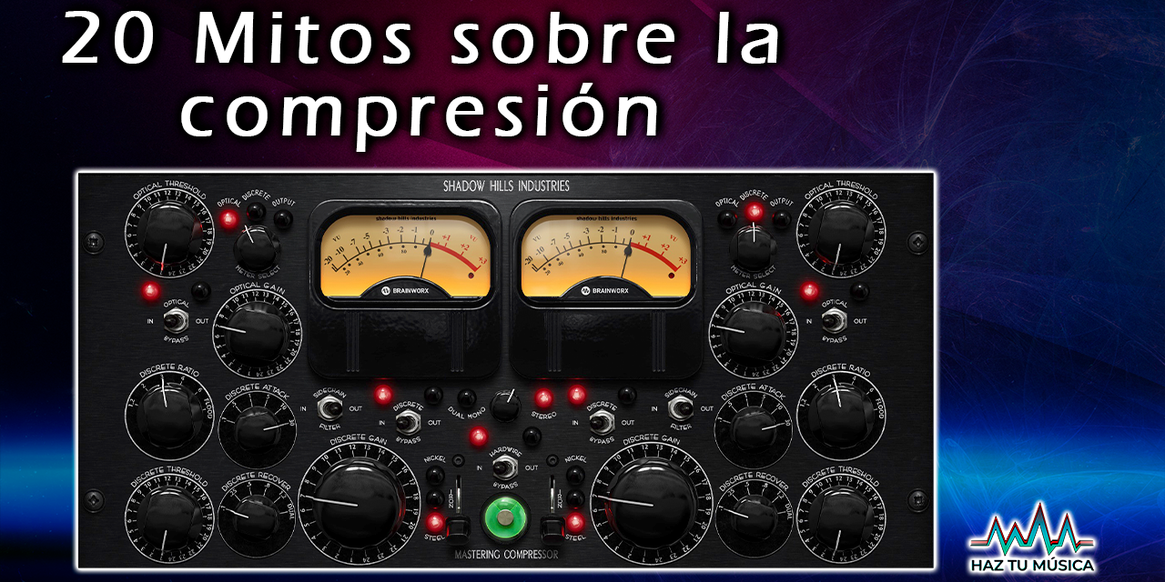 20 mitos compresion – HAZ TU MUSICA PORTADA PERSONALIZADA ARTICULOS